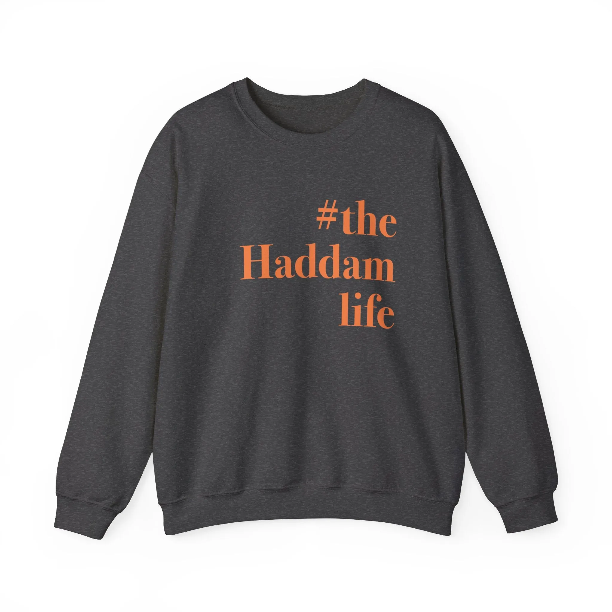 #thehaddamlife Unisex Heavy Blend™ Crewneck Sweatshirt